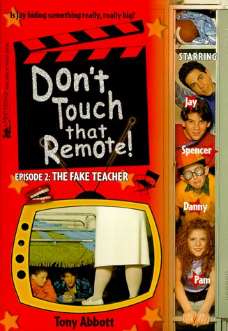 The Fake Teacher (Don't Touch That Remote) (9780671027827) by Abbott, Tony