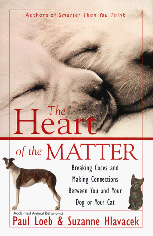 Imagen de archivo de The Heart of the Matter : Breaking Codes and Making Connections Between You and Your Dog or Your Cat a la venta por Goodwill of Colorado