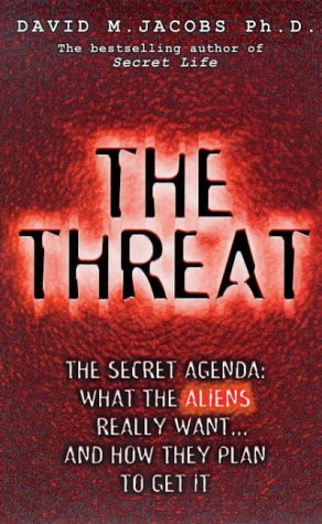 9780671028596: The Threat: Secret Alien Agenda