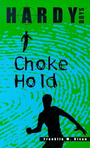 Imagen de archivo de Choke Hold (Hardy Boys) a la venta por Wonder Book