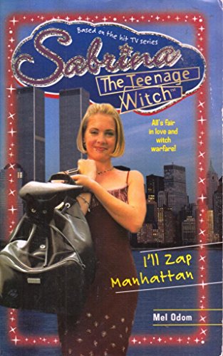 Stock image for I'll Zap Manhattan: No. 18 (Sabrina, the Teenage Witch S.) for sale by WorldofBooks