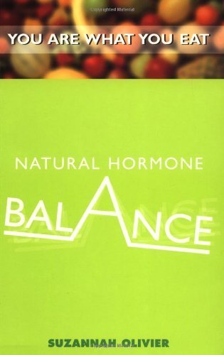 Beispielbild fr Natural Hormone Balance: You are What You Eat zum Verkauf von WorldofBooks