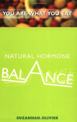 Stock image for Natural Hormone Balance: You are What You Eat for sale by WorldofBooks