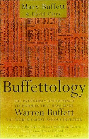 Stock image for Buffettology : The Previously Unexplained Techniques That Have Made Warren Buffett the World's Most Famous Investor for sale by Better World Books
