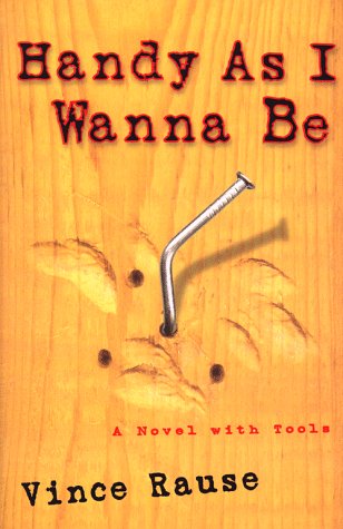 Stock image for Handy As I Wanna Be: A Novel With Tools for sale by Half Price Books Inc.