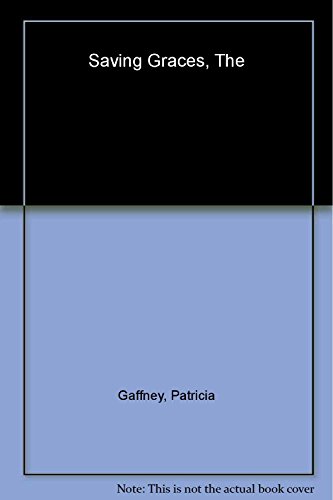 The Saving Graces (9780671033927) by Gaffney, Patricia