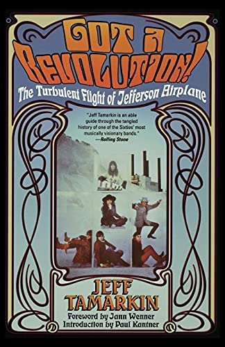 9780671034047: Got a Revolution!: The Turbulent Flight of Jefferson Airplane