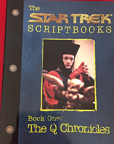 Stock image for The Startrek Scriptbooks Book One: The Q Chronicles (Startrek the Next Generation) for sale by SecondSale