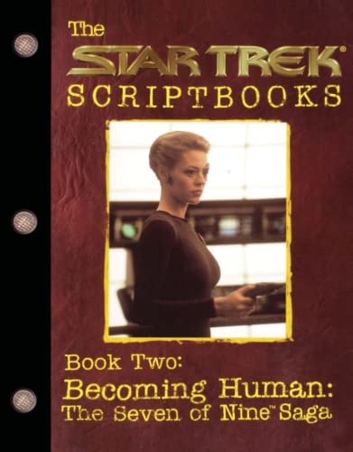 9780671034474: Becoming Human: The Seven of Nine Saga: Script Book #2 (Star Trek)