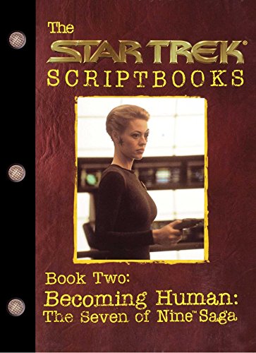 9780671034474: Star Trek Script Book Becoming Human: The Seven of Nine Saga : Script Book #2
