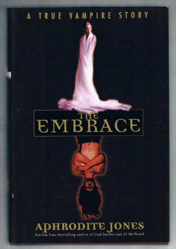 Imagen de archivo de The Embrace: A True Vampire Story a la venta por Your Online Bookstore