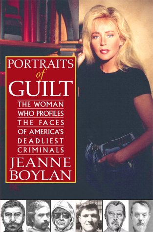 Stock image for Portraits of Guilt : The Woman Who Profiles the Faces Of Americas Deadliest Criminals for sale by Better World Books