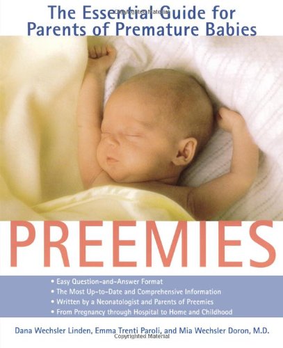 Stock image for Preemies: The Essential Guide for Parents of Premature Babies for sale by Open Books