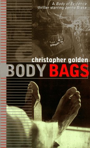Body Bags: A Body of Evidence Thriller #1 (9780671034924) by Golden, Christopher