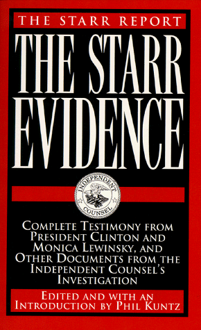 9780671034979: The Starr Evidence: Complete Testimony from President Clinton and Monica Lewinsky, and Other Documents from the Independent Counsel's Investigation