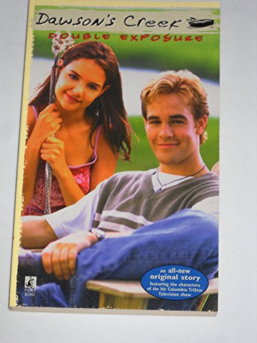 Stock image for Dawson's Creek - Double Exposure for sale by Books for a Cause