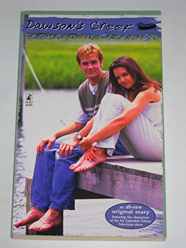 Stock image for Dawon's Creek - Trouble in Paradise for sale by Books for a Cause