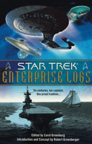 Star Trek's Enterprise Logs. Edited by Carol Greenburg. Introduction and Concept by Robert Greenb...