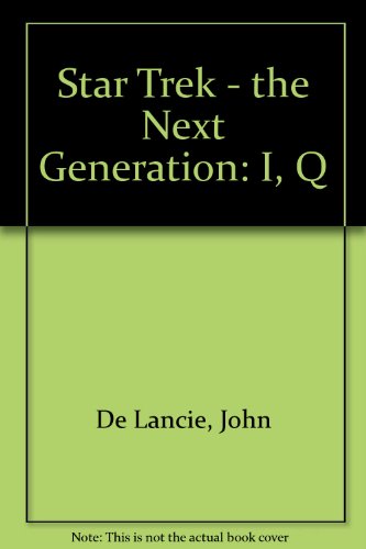 9780671035815: Star Trek - the Next Generation: I, Q