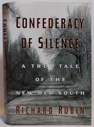 

Confederacy of Silence: A True Tale of the New Old South [signed]