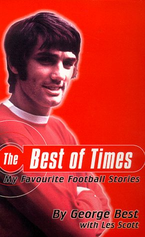 Stock image for The Best of Times: My Favourite Football Stories for sale by AwesomeBooks