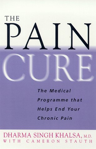 The Pain Cure: The Proven Programme That Helps End Your Chronic Pain (9780671037321) by Khalsa, Dharma Singh