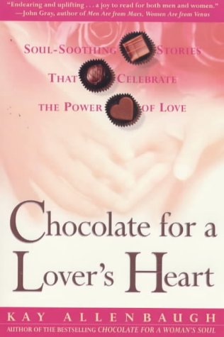 9780671037420: Chocolate for a Lover's Heart: Soul-soothing Stories That Celebrate the Power of Love