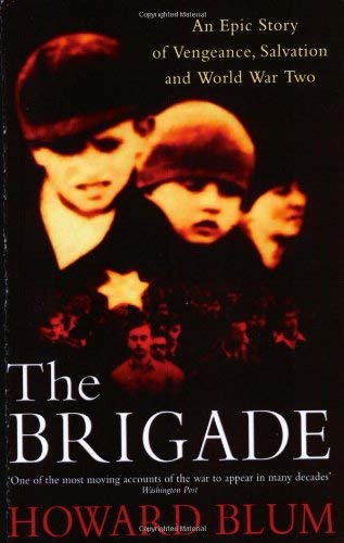 9780671037796: The Brigade: An Epic Story of Vengeance, Salvation and World War II