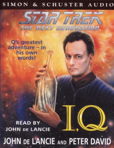 Star Trek - The Next Generation: I, Q (9780671037994) by Lancie De, John; David, Peter; Lancie, John De