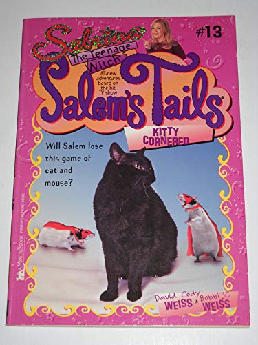 Sabrina the Teenage Witch- Salem's Tails: Kitty Cornered (#13) (9780671038366) by Weiss, Bobbi JG; Weiss, David Cody