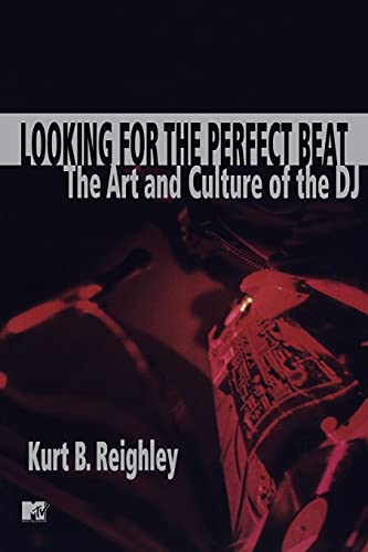 Imagen de archivo de Looking for the Perfect Beat : The Art and Culture of the DJ a la venta por Better World Books