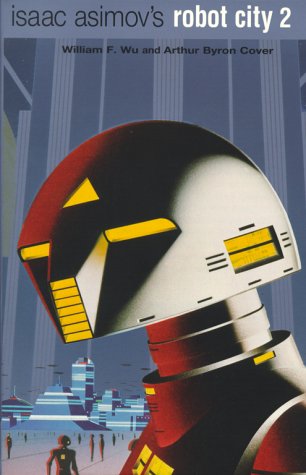 Isaac Asimov's Robot City 2 (9780671039059) by Preiss, Byron