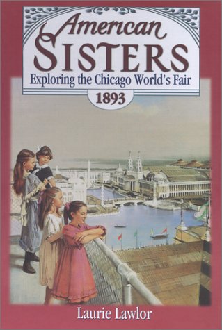 Beispielbild fr Exploring the Chicago World's Fair, 1893 (American Sisters) zum Verkauf von SecondSale