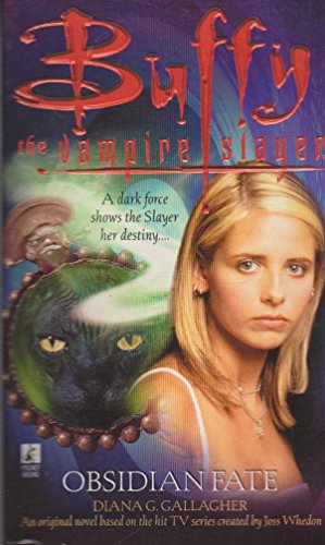 Imagen de archivo de Buffy the Vampire Slayer: Obsidian Fate a la venta por Thomas F. Pesce'