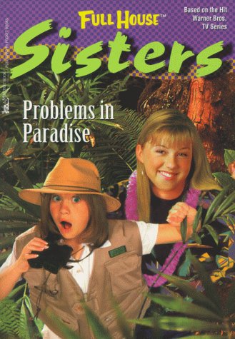 Beispielbild fr Problems in Paradise (Full House: Sisters) zum Verkauf von Wonder Book