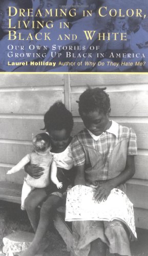 Stock image for Dreaming In Color Living In Black And White: Our Own Stories of Growing Up Black in America (Children of Conflict) for sale by SecondSale
