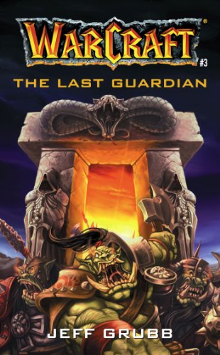 Stock image for The Last Guardian (Warcraft, Book 3) (No.3) for sale by Half Price Books Inc.