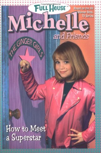Imagen de archivo de How to Meet a Superstar (Full House Michelle and Friends) a la venta por GoldenWavesOfBooks