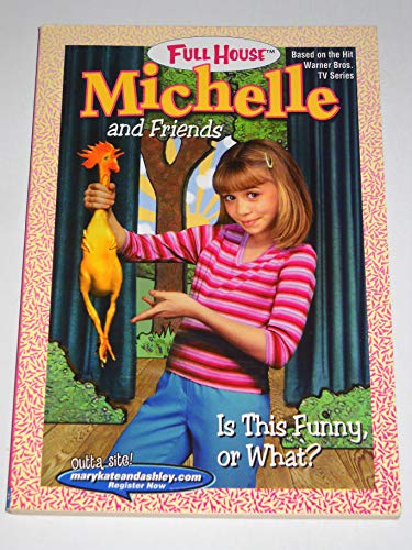 Beispielbild fr Is This Funny, or What? (FULL HOUSE : MICHELLE AND FRIENDS) zum Verkauf von Your Online Bookstore