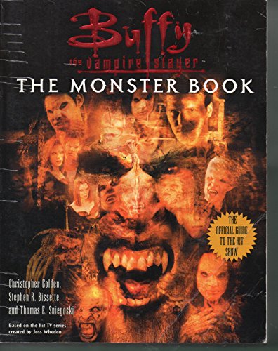 Buffy the Vampire Slayer: The Monster Book (9780671042592) by Golden, Christopher; Bissette, Stephen R.; Sniegoski, Thomas E.
