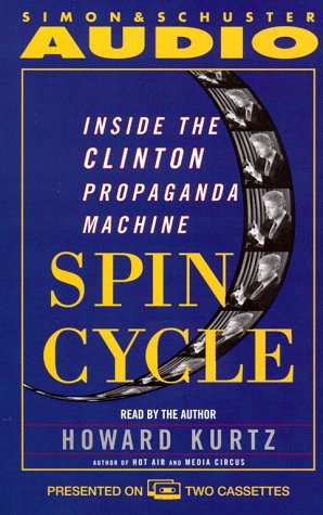9780671043209: SPIN CYCLE: Inside the Clinton Propaganda Machine