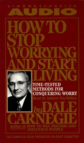 How To Stop Worrying And Start Living (9780671043223) by Carnegie, Dale; Macmillan, Andrew