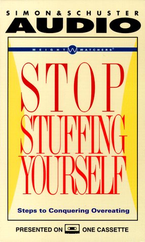 Weight Watchers STOP Stuffing Yourself: Steps to Conquering Overeating (9780671043292) by Weight Watchers International