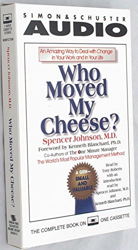 Who Moved My Cheese: An Amazing Way to Deal With Change in Your Work and In Your Life - Johnson, Spencer