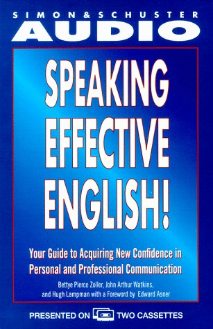 Stock image for Speaking Effective English!: Your Guide to Acquiring New Confidence in Personal and Professional Communication for sale by The Yard Sale Store