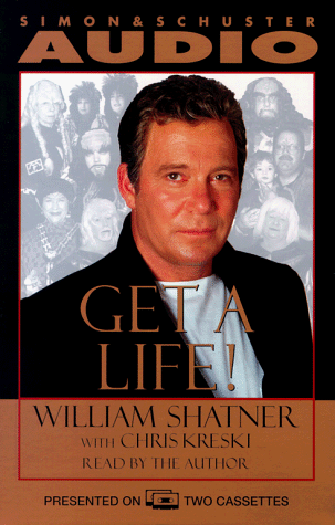 Get a Life! (9780671044169) by Shatner, William