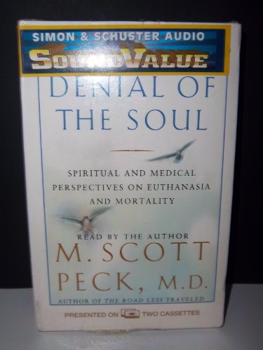 Stock image for Denial of the Soul: Spiritual and Medical Perspectives on Euthanasia for sale by Wonder Book