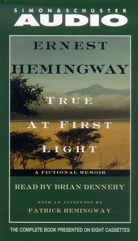 9780671044480: True At First Light: A Fictional Memoir Of His Last African Safari