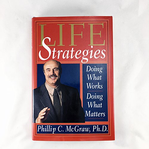 Beispielbild fr Life Strategies: Doing What Works, Doing What Matters. zum Verkauf von The Yard Sale Store