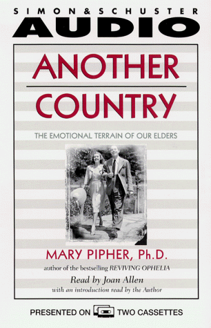 Imagen de archivo de Another Country: The Emotional Terrain of Our Elders a la venta por Thomas F. Pesce'